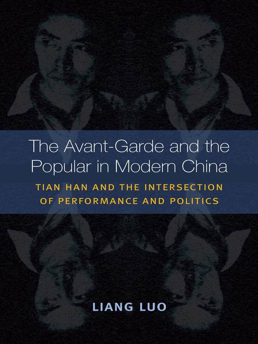 Title details for Avant-Garde and the Popular in Modern China by Liang Luo - Wait list